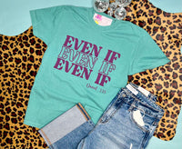 Even If Graphic Tee