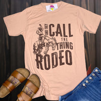 And They Call The Thing Rodeo Graphic Tee