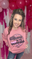 Coffee is My Valentine Sweatshirt