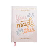 You Are Made For This: Devotions To Uplift & Encourage Moms
