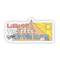 Land of the free because of the brave sticker