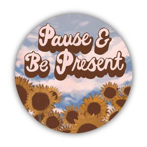 Pause & Be Present Positivity Sticker
