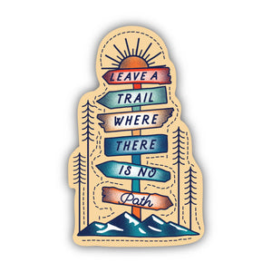 Leave A Trail Where There Is No Path Travel Sticker