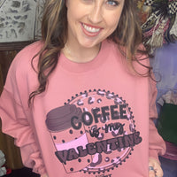 Coffee is My Valentine Sweatshirt
